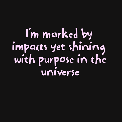 Inspirational quote on the inner back of collar in pink text: "I'm marked by impacts yet shining with purpose in the universe" 